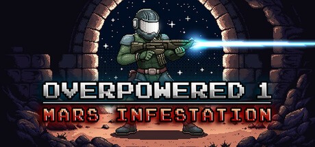 Games like Overpowered 1 - Mars Infestation