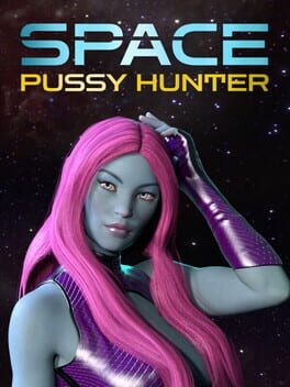 Games like Space Pussy Hunter