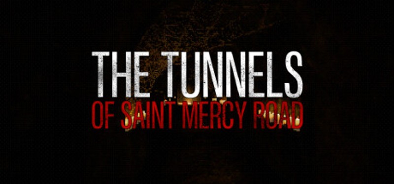 The Tunnels of Saint Mercy Road Image