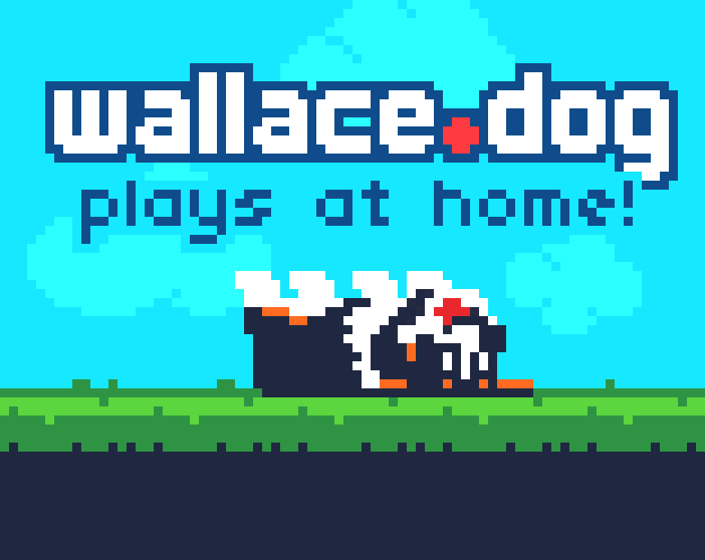 Games like Wallace.dog Plays at Home!