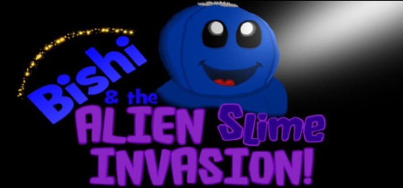 Bishi and the Alien Slime Invasion! Image