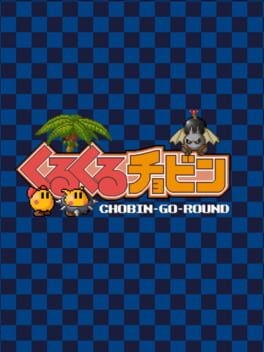 Games like Chobin-Go-Round
