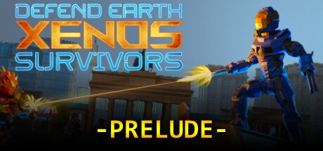 Games like Defend Earth: Xenos Survivors - Prelude