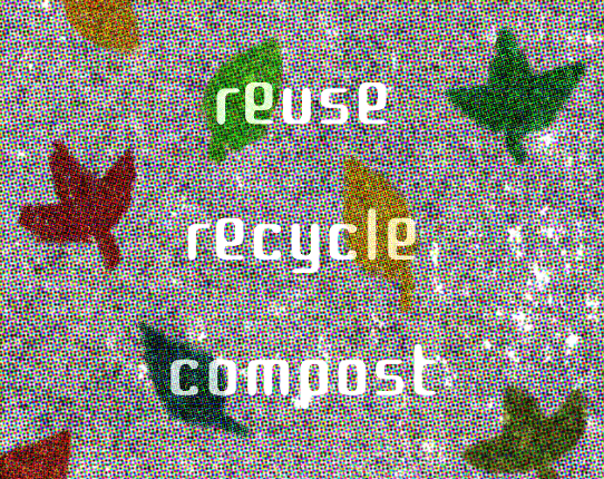 reuse, recycle, compost Image