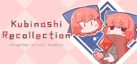 Games like Kubinashi Recollection