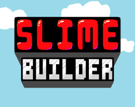 Slime Builder Image