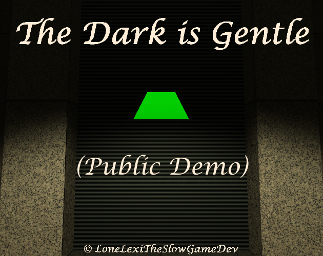 Games like The Dark is Gentle (Demo)