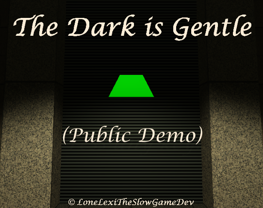 The Dark is Gentle (Demo) Image