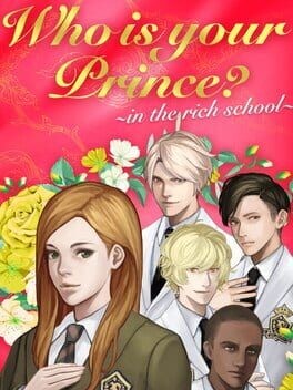 Games like Who Is Your Prince? In the Rich School