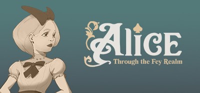 Alice Through the Fey Realm Image