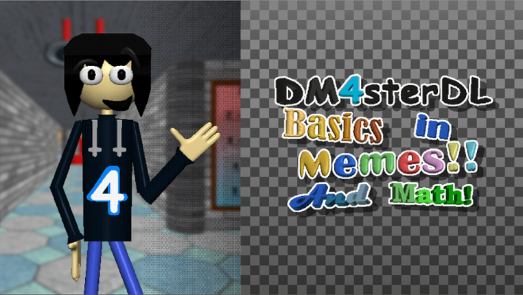 DM4sterDL's Basics in Memes and Math! Image