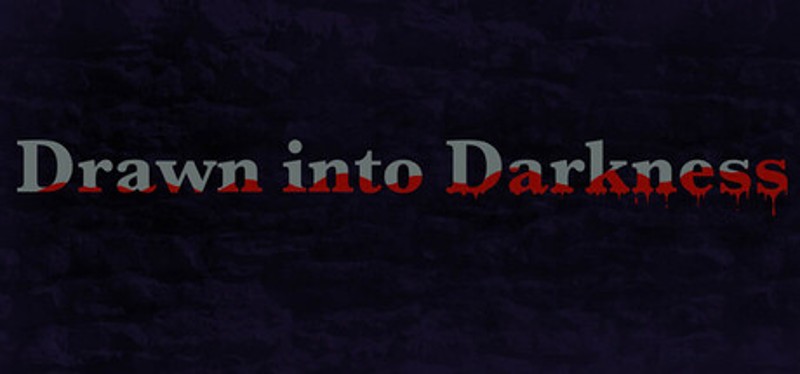 Drawn into Darkness Image