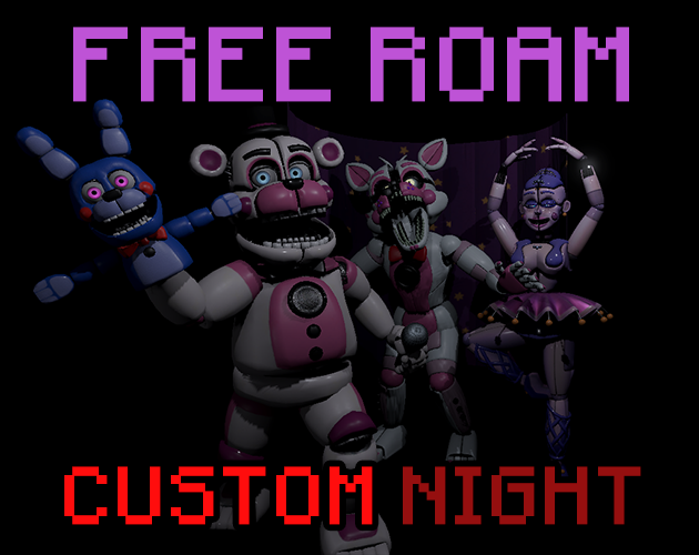 Games like Free Roam Sister Location Custom Night!