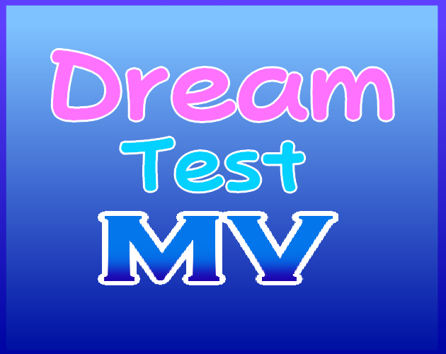 Games like Dream Test MV version[jam version]