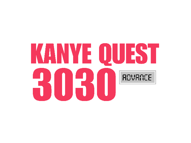 Games like KANYE QUEST 3030 Advance