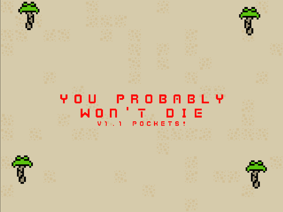 Games like You Probably Won't Die