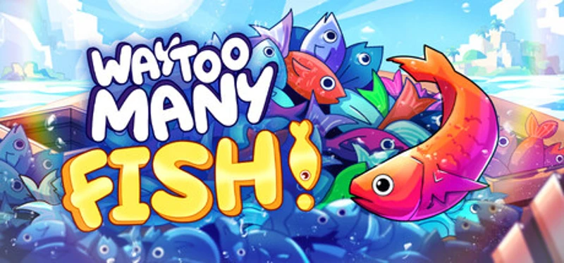 Way Too Many Fish! Image