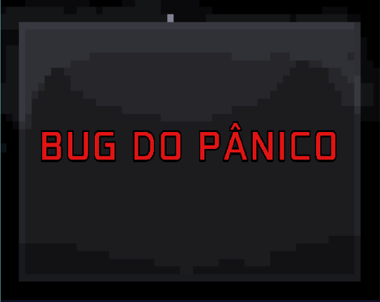 BUG DO PÂNICO Image