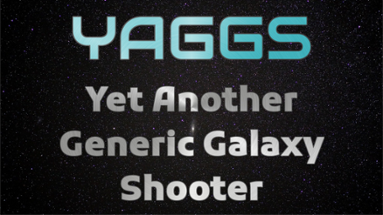 YAGGS - Yet Another Generic Galaxy Shooter Image