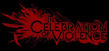 Games like In Celebration of Violence
