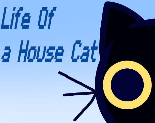 Games like Life Of A House Cat
