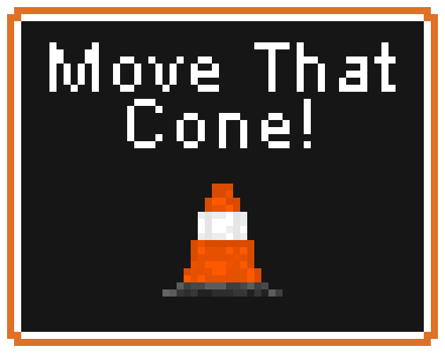 Games like Move That Cone!