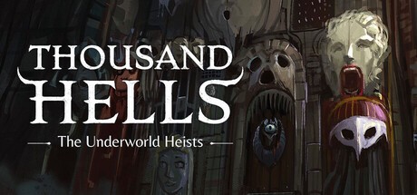 Games like Thousand Hells: The Underworld Heists