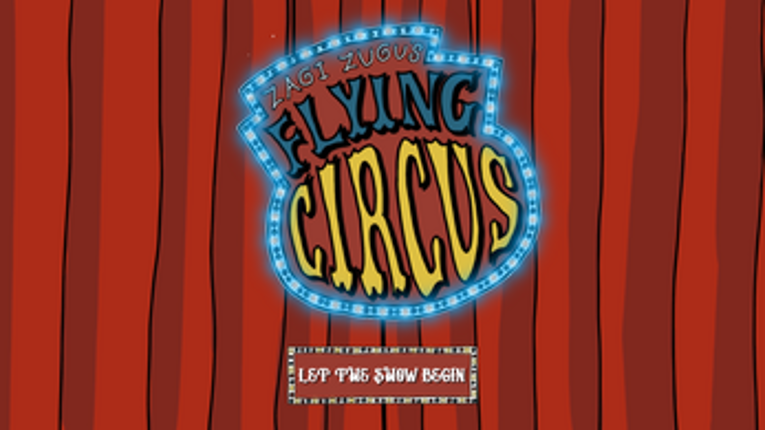 Zagi Zugu's Flying Circus Image