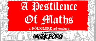 A Pestilence of Maths: A Mörk Borg Adventure Image