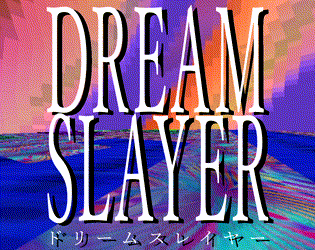 Games like DREAM SLAYER