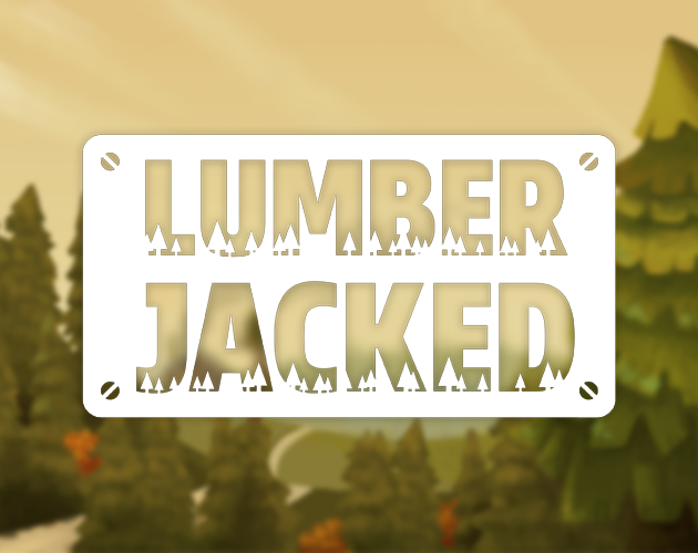 Games like Lumberjacked