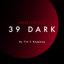 Mars Colony: 39 Dark Image