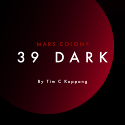 Mars Colony: 39 Dark Game Cover