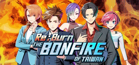 Games like Re:Burn The Bonfire of Taiwan
