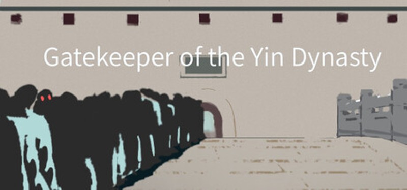 大胤守门人 Gatekeeper of the Yin Dynasty Image