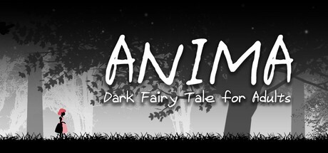 Games like ANIMA : Dark Fairy Tale for Adults