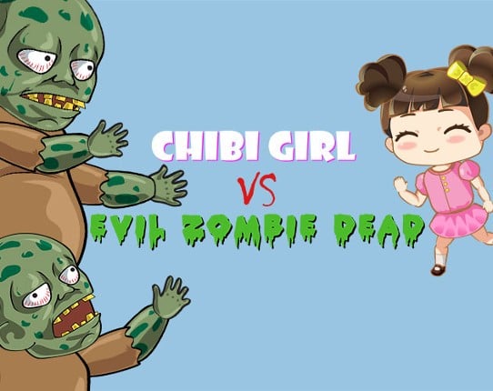 Chibi Girl VS Evil Zombie Dead Game Cover