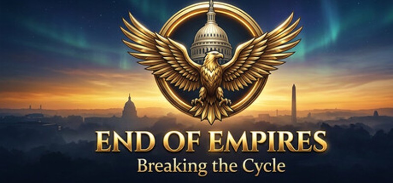 End of Empires: Breaking the Cycle Image