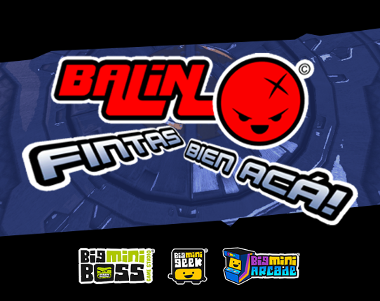 BALIN - FINTAS BIEN ACÁ! Game Cover