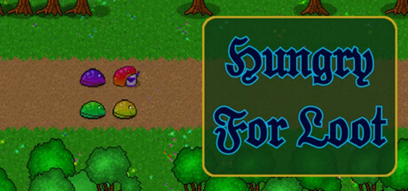 Hungry For Loot Image
