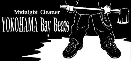 Games like Midnight Cleaner YOKOHAMA Bay Beats