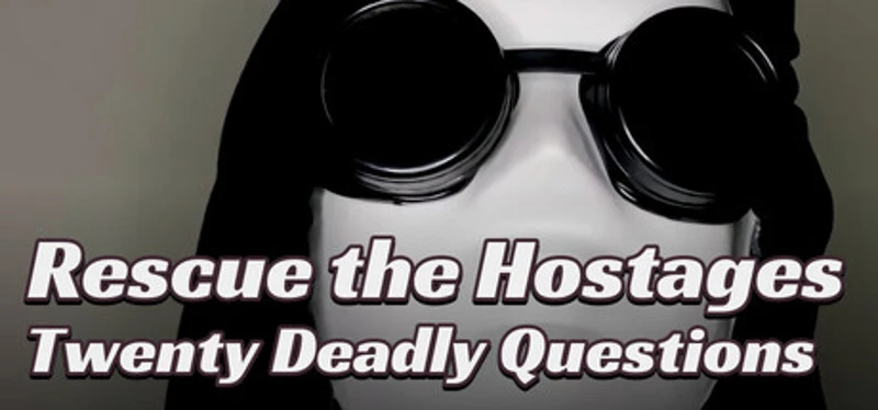 Rescue the Hostages: Twenty Deadly Questions Image