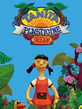 Games like Tanita: Plasticine Dream