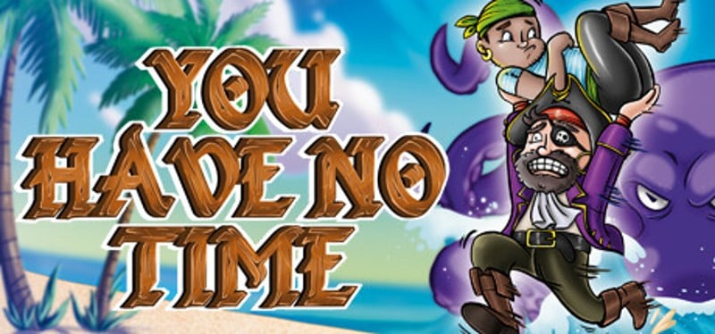 You Have No Time Game Cover