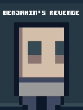 Games like Benjamin's Revenge