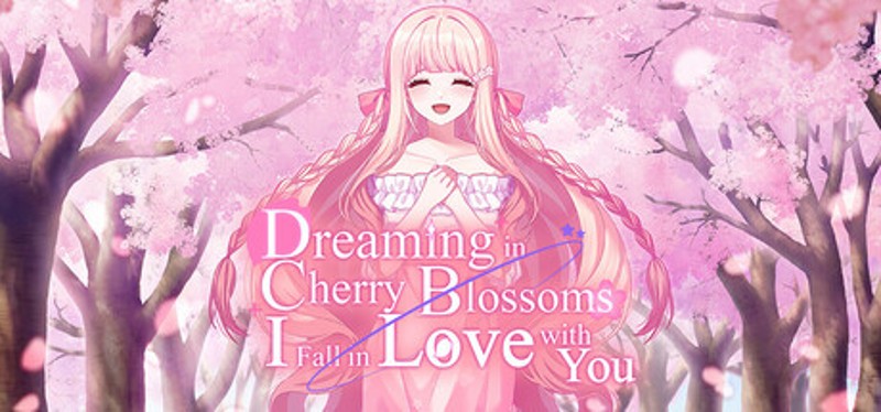 Dreaming in Cherry Blossoms, I Fall in Love with You Image