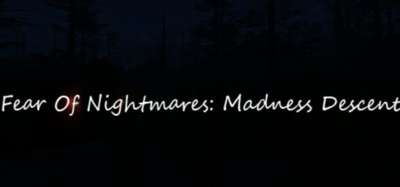 Fear Of Nightmares: Madness Descent Game Cover