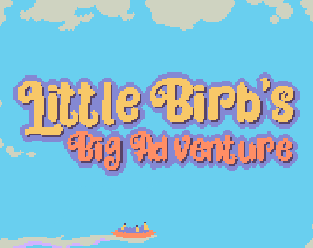 Games like Little Birb's Big Adventure
