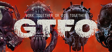 Games like GTFO