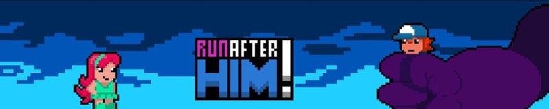 Run After Him Image
